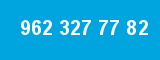 962 327 77 82 962 327 77 82